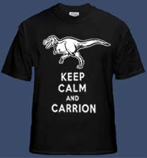 Keep Calm and Carrion - T-rex